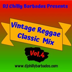 DJ Chilly Presents Vintage Reggae [The Chilltage] Vol.4