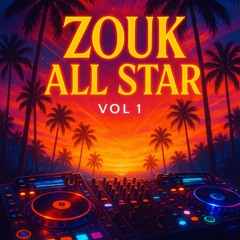ZOUK ALL STARS vol 1  ( YaSaLa )