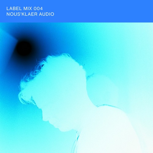Nina Label Mix 004: Nous'klaer Audio