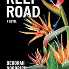 [FREE] EBOOK 📦 Reef Road: A Novel by Deborah Goodrich Royce PDF EBOOK EPUB KINDLE