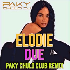 Paky Chulo Ft. Ron Zisman - El@die - Due (Paky Chulo Club Mix) - Mash - FREE DOWNLOAD