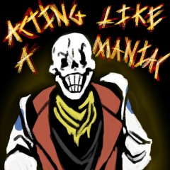 Acting Like A Maniac - Determination's Evolution (Cover)
