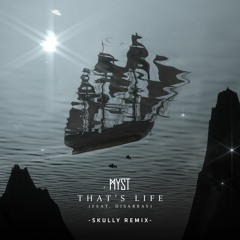 MYST & Disarray - That's Life (Skully Remix) (Radio Edit)
