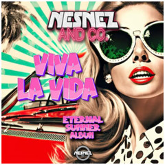 NESNEZ AND CO. - VIVA LA VIDA [ETERNAL SUMMER ALBUM] FREE DOWNLOAD