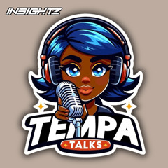 TEMPA TALKS - Guest Mix By Insightz