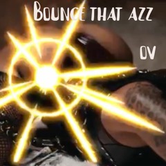 Bounce That Azz