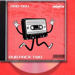 RAD004 - DUB PACK TWO