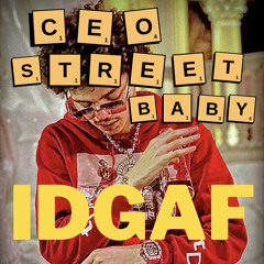 idgaf - ceostreetbaby (prod. by chaseranitup)
