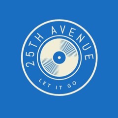 25th Avenue - Let it Go