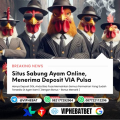 DEPOSIT SABUNG AYAM ONLINE VIA PULSA VIPHEBATBET
