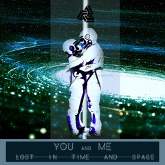 YOU & ME, LOST IN TIME AND SPACE (Special 100K -- thank you so much <3)