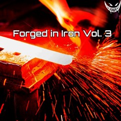 Forged in Iron Vol. 3