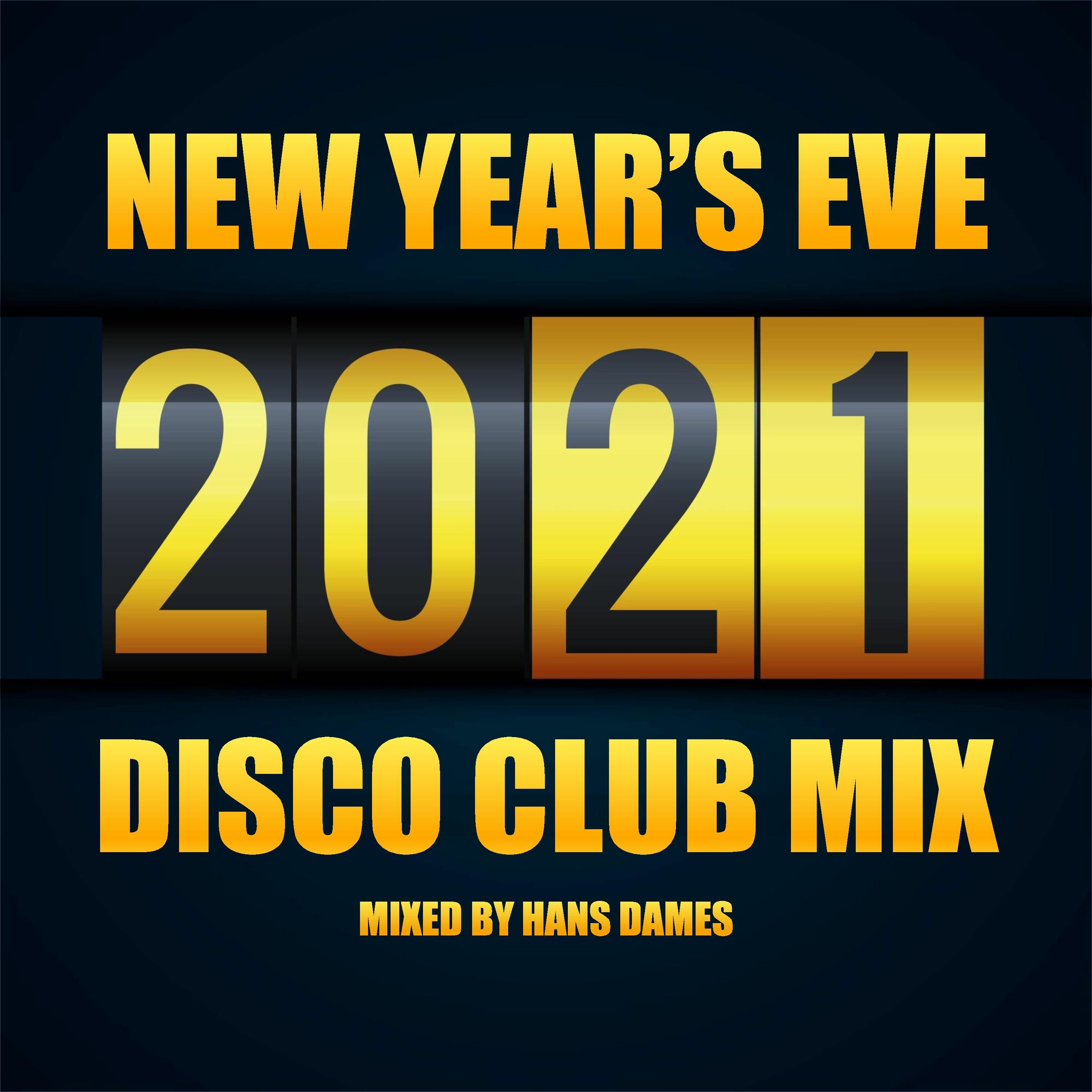 New Year's Eve Disco Club Mix 2021 - mixed by Hans Dames episode artwork