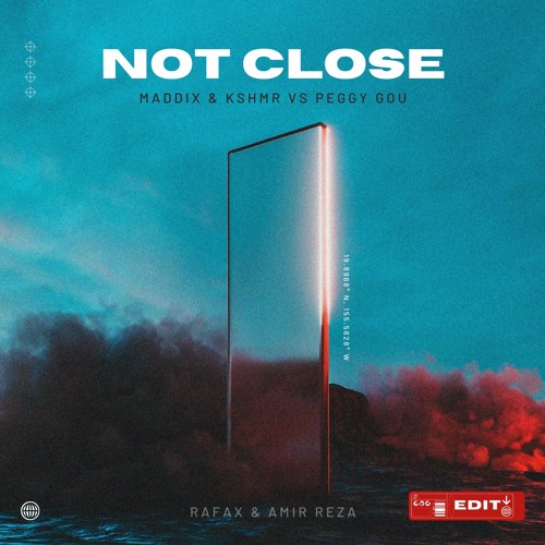 MADDIX & KSHMR VS PEGGY GOU - NOT  CLOSE (RAFAX & AMIR REZA EDIT)