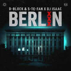 D-Block & S-te-Fan x DJ Isaac - Berlin | Defqon.1 Records