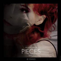 Mylène Farmer - Pieces (Mixed By Younos)