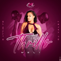 Thrills - Meli feat DJ Willy G and DJ Valet