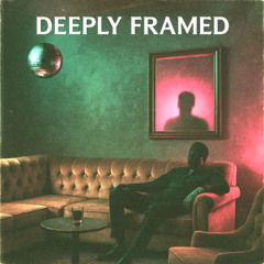 Deeply Framed