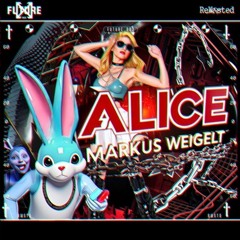 MARKUS WEIGELT - ALICE (ORIGINAL MIX)