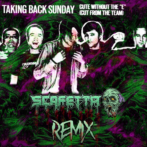 Cute Without The E (Scafetta Remix)