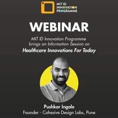 Healthcare Innovations for Today - Part 1 by Pushkar Ingale
