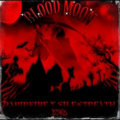 RAPID x 5ILENT - BLOOD MOON