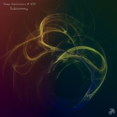Deep Electronics # 435 - Dubtommy