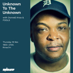 Unknown To The Unknown with Donnell Knox & FOOLS - 18 March 2021