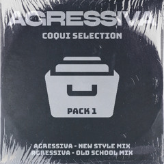 Coqui Selection "Agressiva" New Style Mix
