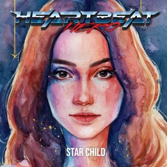HeartBeatHero Album Release Star Child On Bandcamp February 5th 2022