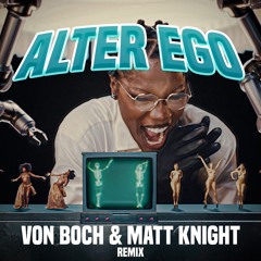 Doechii - Alter Ego (Von Boch & Matt Knight Remix)
