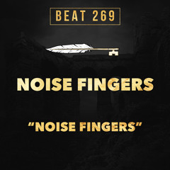 NOISE FINGERS - Noise Fingers (Week 269)