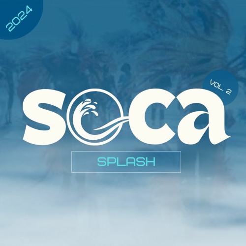 Stream *NEW* 2024 SOCA MIX SOCA SPLASH V2 by djcheex Listen online