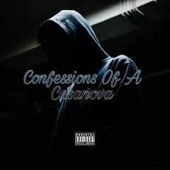 Confessions Of A Casanova (Prod. By @KXVI. & FlavrBoy)[Unmastered]