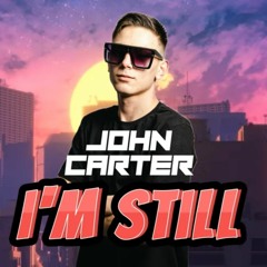John Carter - I'm Still