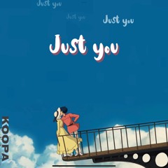Just you