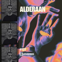 Technoybass #137 | Alderaan