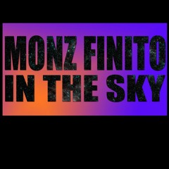 Monz Finito - In The Sky