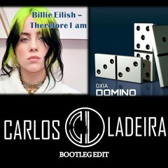 Billie Eilish Vs Oxia - Therefore I Am Domino (Carlos Ladeira Edit) ***FREE DOWNLOAD ON BUY LINK***