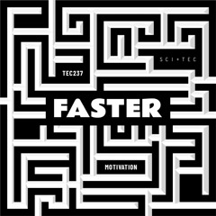 Faster - Motivation [SCI + TEC]