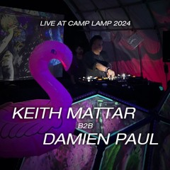 Keith Mattar b2b Damien Paul - Live at Camp Lamp 2024