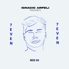 7even Radio Mix 08 - Ignacio Arfeli @ Lisbon, Portugal