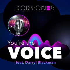 Hoxtones - You're the Voice (feat. Darryl Blackman)