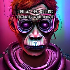 Gorillaz - FeelGoodInc (Jefferinho's Hardtechno Edit)