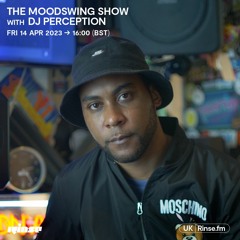 The MoodSwings Show with DJ Perception - 14 April 2023
