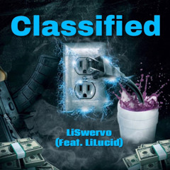 Classified (Feat. LiLucid)