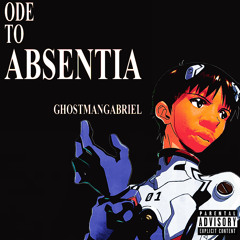 ｏｄｅ ｔｏ ａｂｓｅｎｔｉａ