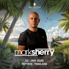 Mark Sherry LIVE @ Unkonscious Beach Festival [Main Stage] [Pattaya - Thailand] (31.01.26)