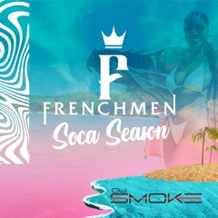 FRENCHMEN SOCA 2023 MIX BY DJ SMOKE