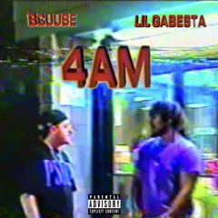 Bcuube X Lil Gabesta - 4AM (Prod. Crazedbananazz)